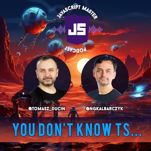 JSMP 20: Tomasz Ducin on Mastering TypeScript: You Don't Know TS Podcast Por  arte de portada