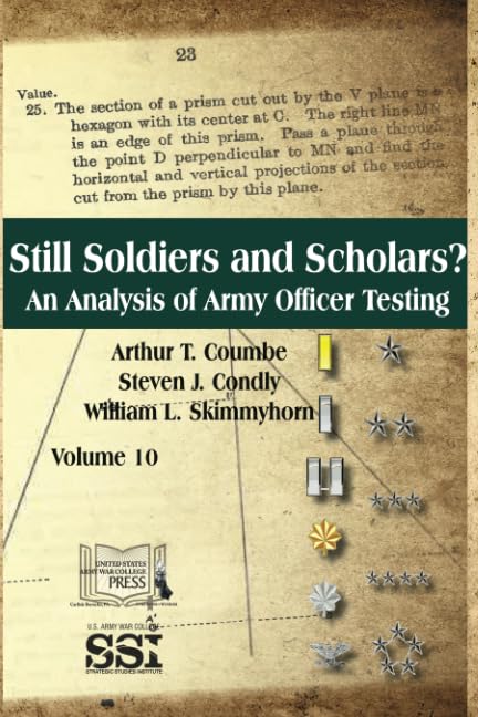 Still Soldiers and Scholars?: An Analysis of Army Officer Testing: An Analysis of Army Officer Testing