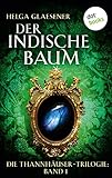 thannhausen baumarkt  Die Thannhäuser-Trilogie - Band 1: Der indische Baum
