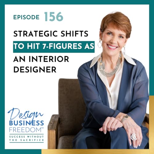 156: Breakthrough to 7-Figures in Interior Design Podcast Por arte de portada