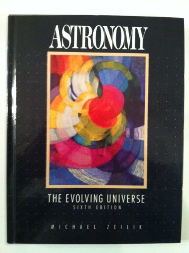 Astronomy: The Evolving Universe 0471522678 Book Cover