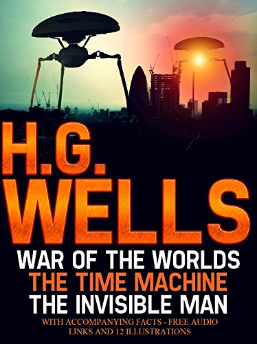 Amazon Com H G Wells War Of The Worlds The Time Machine The Invisible Man With Accompanying Facts Free Audio Links And 12 Illustrations Ebook Wells H G Publishing Fugu Fish Kindle Store