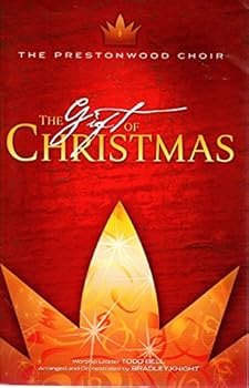 Unknown Binding The Gift of Christmas (The Prestonwood Choir) Book