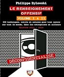 isabelle philippe beaulieu  Le renseignement offensif : Volume I & II - Édition 2025-2026: 300 techniques, outils et astuces pour tout savoir sur tout le monde, dans les entreprises et ailleurs