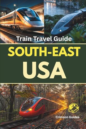 Southeastern USA Train Travel Guide