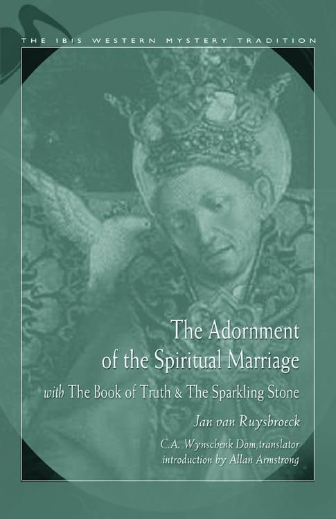 Adornment Of The Spiritual Marriage: The Sparkling Stone & The Book of Supreme Truth (Ibis Western Mystery Tradition)