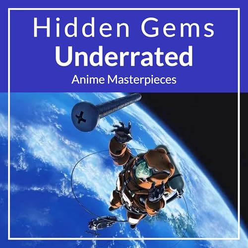 Hidden Gems: Underrated Masterpieces