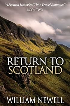 Return to Scotland - Book #2 of the Scottish Historical Romance Time Travel Romance