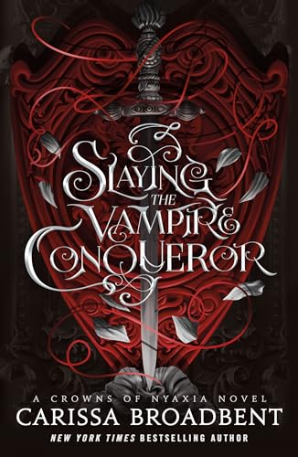 Image of Slaying the Vampire Conqueror: A Crowns of Nyaxia Novel