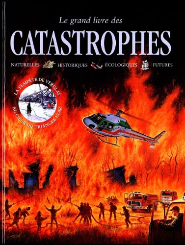 GRAND LIVRE DES CATASTROPHES Amat, Brigite and Halley, Ned