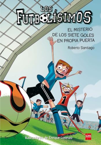 Los Futbolísimos: El misterio de los siete goles en propia puerta