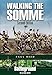 Walking the Somme - Second Edition (Battleground Europe)