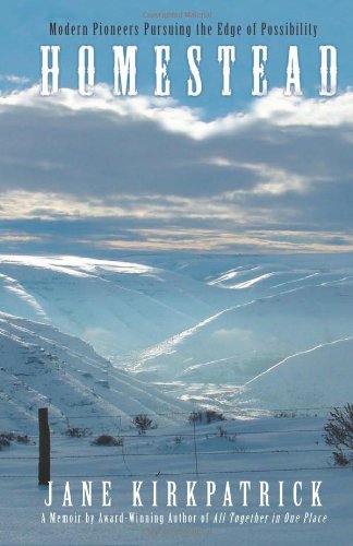 Homestead: Modern Pioneers Pursuing the Edge of Possibility