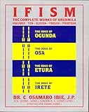 Ifism, Vols. 10, 11, 12, & 13: The Odus of Ogunda, Osa, Etura & Irete