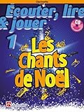 De Haske Publications Écouter, lire & jouer 1 - Les Chants de Noël. Solo pour Clarinette. Comprend CD + Enregistrement(s) en ligne