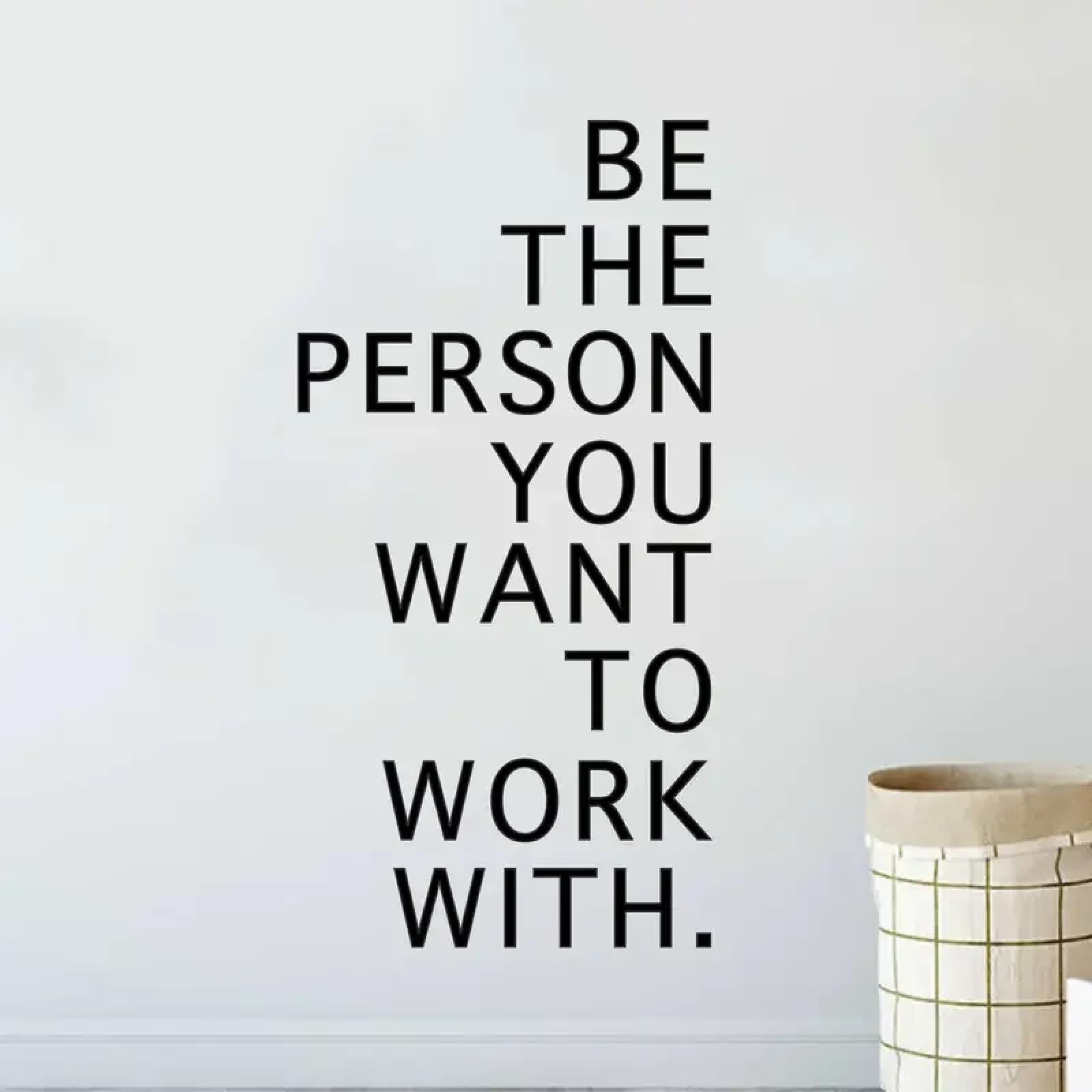 Chunyagok Black Be The Person You Want To Work With Inspiring Quote Wall Sticker Easy To Apply Suitable For Office Bedroom
