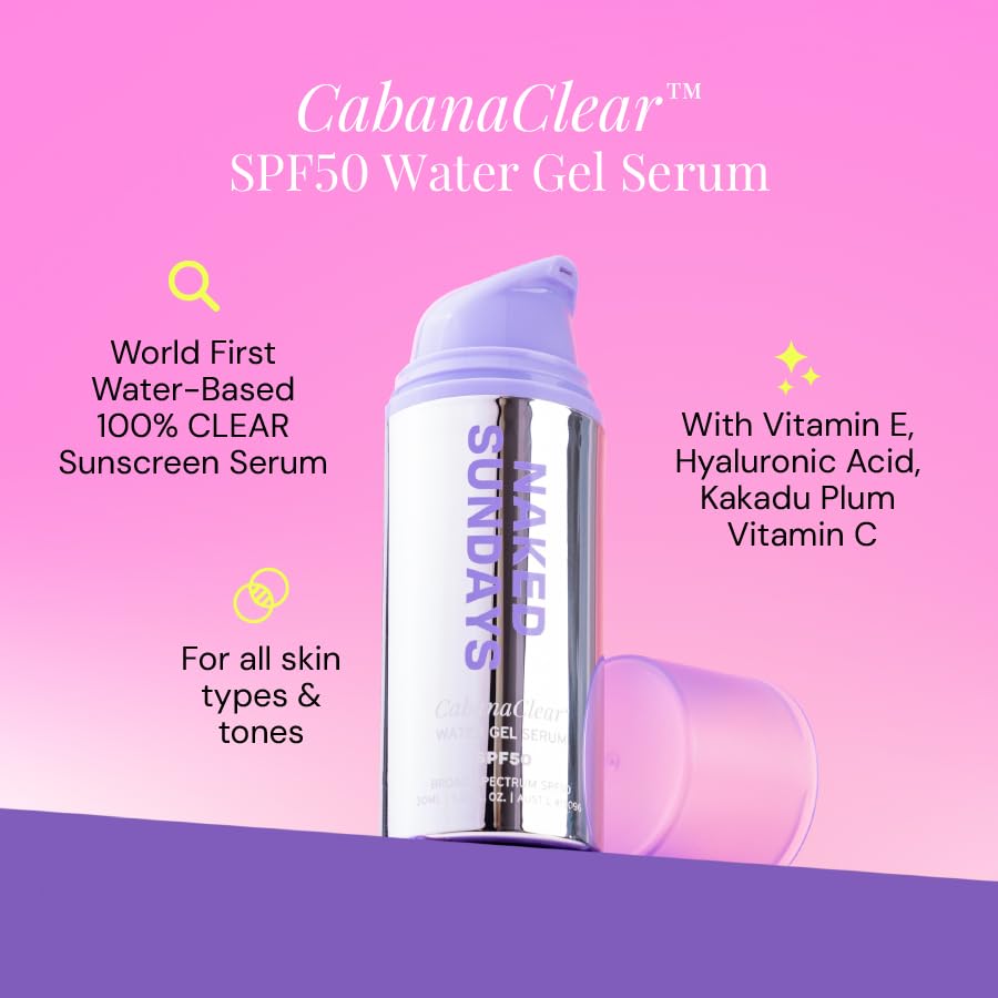 Naked Sundays CabanaClear SPF 50 Face Sunscreen Serum - Invisible Water Gel, Hyaluronic Acid, Broad Spectrum UVA/UVB, Hydrating, Silicone-Free, Fragrance-Free, All Skin Types, No White Cast - 30ml