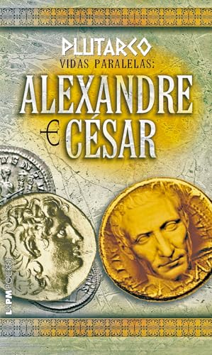 Vidas paralelas: alexandre e césar: