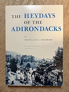 Paperback The Heydays of the Adirondacks Book