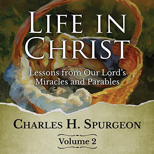 Life in Christ Vol 2 by Charles H. Spurgeon episode artwork