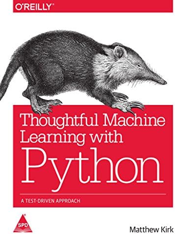 Buy Thoughtful Machine Learning with Python: A Test-Driven Approach ...