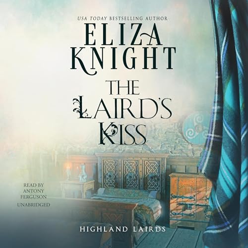 The Laird&amp;rsquo;s Kiss by Eliza Knight episode artwork