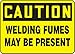 Sign Ctn Wldg Fumes Maybe Pr 10X14 Plastic