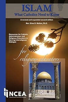 Paperback Islam: What Catholics Need to Know, Revised and Expanded Edition Book