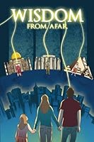 Wisdom From Afar 1494366223 Book Cover