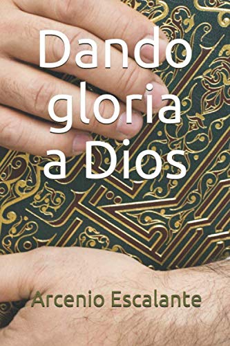 Dando gloria a Dios (1)