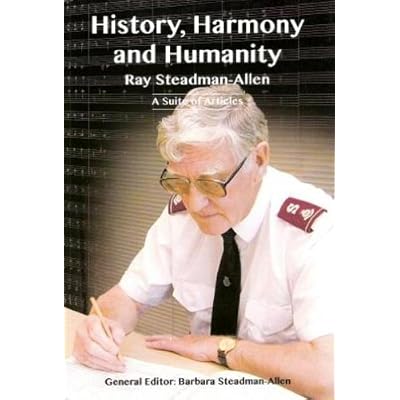 History, Harmony and Humanity: Ray Steadman-Allen