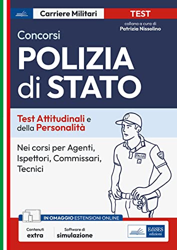 Test psicoattitudinali e di personalità per i concorsi in Polizia di Stato. Con simulatore in omaggio