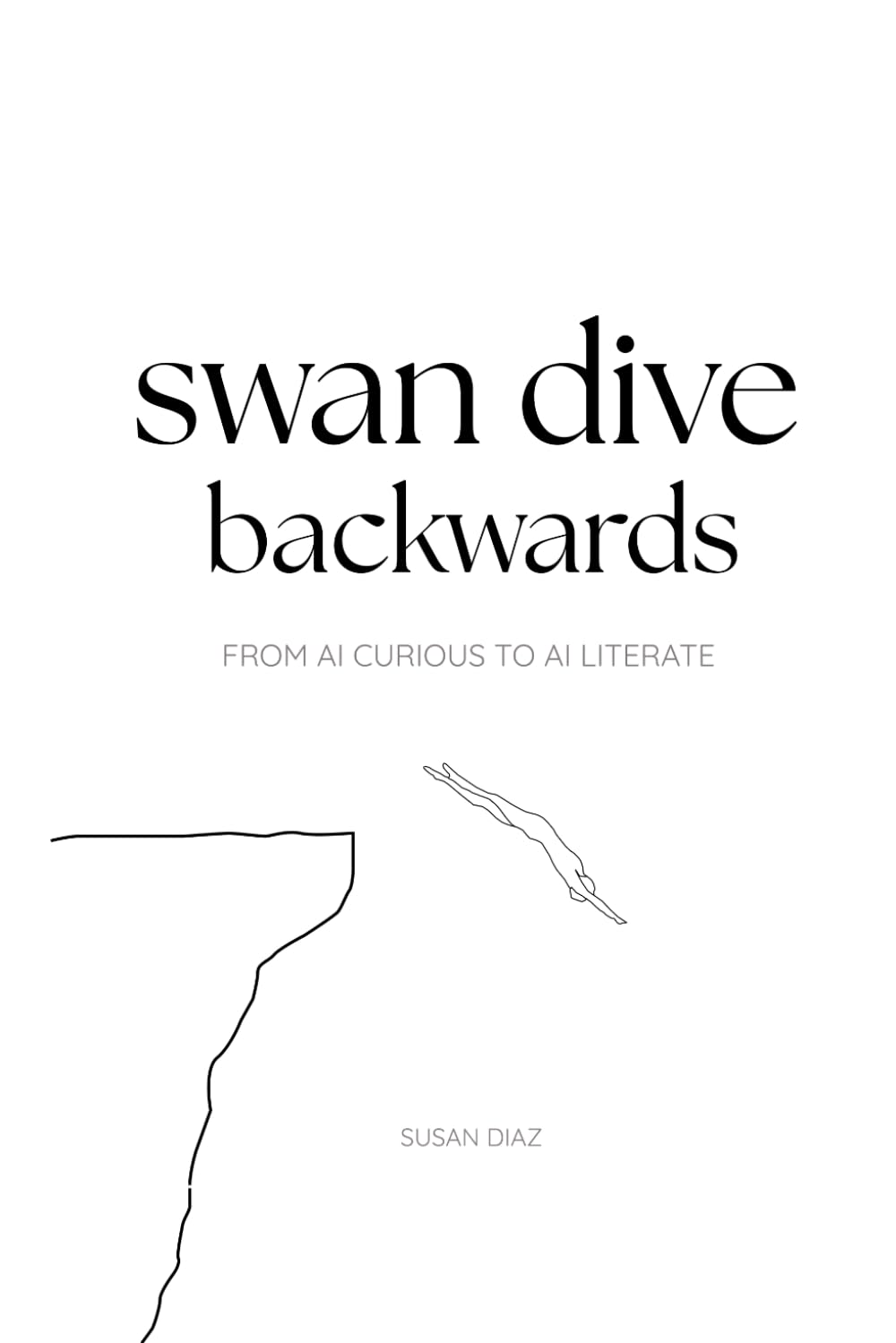 Swan Dive Backwards: From AI Curious to AI Literate