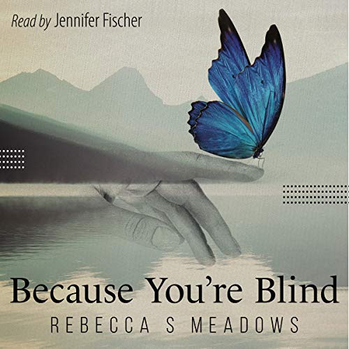 Because You're Blind by Rebecca Meadows episode artwork