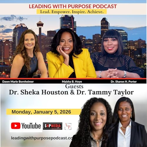 Faith, Literacy, and Leadership: A Conversation with Dr. Sheka Houston & Dr. Tammy Taylor