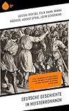  Deutsche Geschichte in Meisterromanen: Attila, Chlodovech, Die Kreuzfahrer, Richiza, Die Ahnen, Die Marketenderin von Köln, Der Kampf im Spessart, Luther in Rom