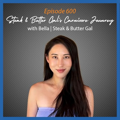 『Ep. 600 Steak and Butter Gal's Carnivore Journey』のカバーアート