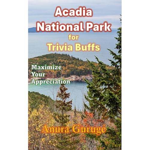 Acadia National Park for Trivia Buffs Audiolibro Por Anura Guruge arte de portada