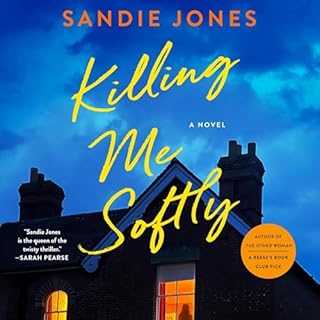Killing Me Softly Audiobook By Sandie Jones cover art