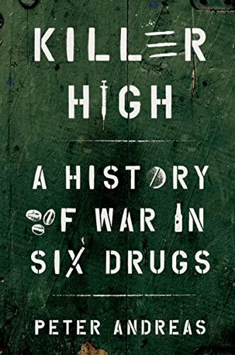 Cover of Killer High: A History of War in Six Drugs