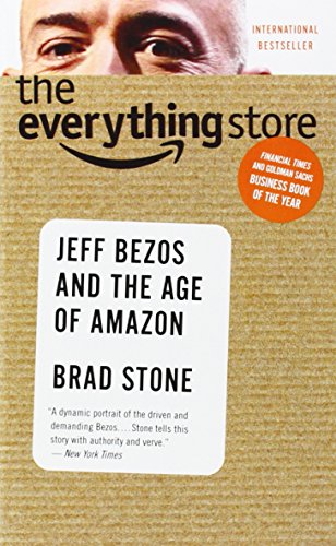 The Everything Store: Jeff Bezos and the Age of Amazon (Little, Brown and Company)