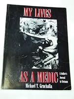 My Lives as a Medic: A Soldier's Journal in Vietnam B001AT96U0 Book Cover