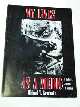Paperback My Lives as a Medic: A Soldier's Journal in Vietnam Book