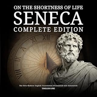 On the Shortness of Life Seneca - Complete Edition cover art
