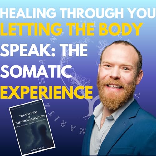 LETTING THE BODY SPEAKK: THE SOMATIC EXPERIENCE