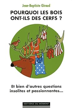 Pourquoi les bois ont-ils des cerfs ? (French Edition)