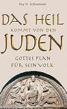  Das Heil kommt von den Juden: Gottes Plan für sein Volk