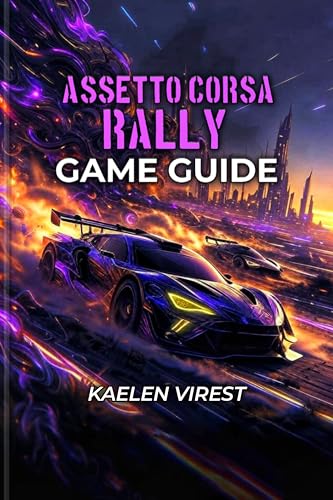 Guide Assetto Corsa Rally : livre de simulation de course avec réglages de pilotage virtuel - 2