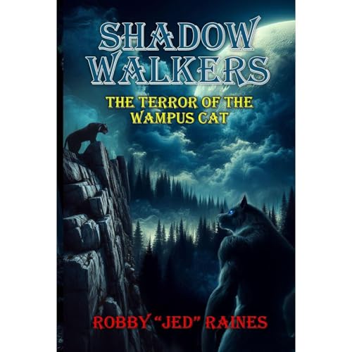 Shadow-Walkers; Book Three (By Robby "Jed" Raines)