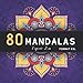 80 MANDALAS format XXL: Livre de COLORIAGE anti-stress et relaxant / 80 MANDALAS authentiques UNIQUES à colorier / pour adultes et ados passionnés de ... de cadeau ORIGINALE / Offrir et faire plaisir
